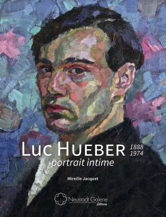 Luc Hueber 1888 - 1974, portrait intime