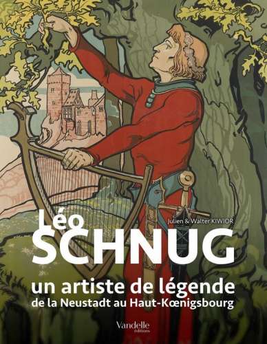 Léo SCHNUG, un artiste de légende de la Neustadt au Haut-Koenigsbourg